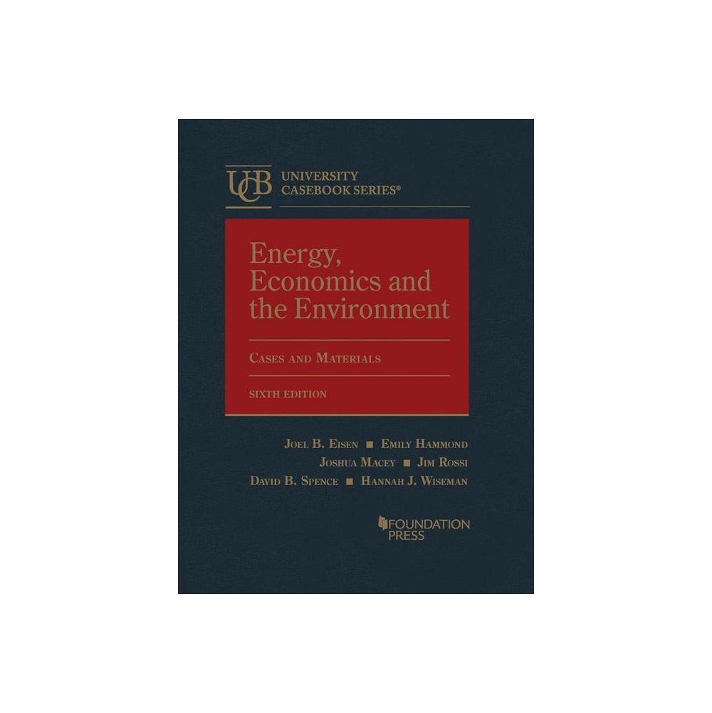 Eisen, Energy, Economics and the Environment, 9781685614218, West Academic, 6th, Law, Books, 911925